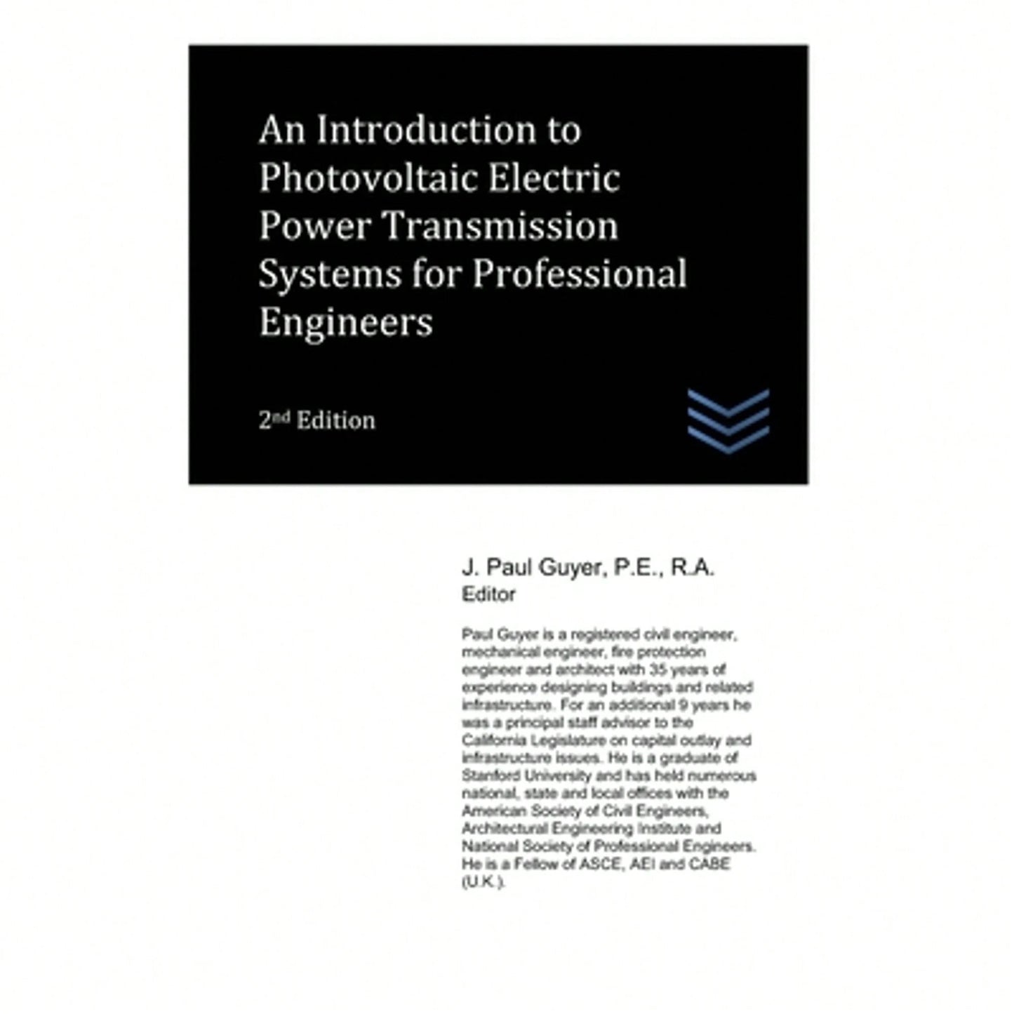 An Introduction To Photovoltaic Electric Power Transmission Systems For Professional Engineers (Paperback) By J Paul Guyer