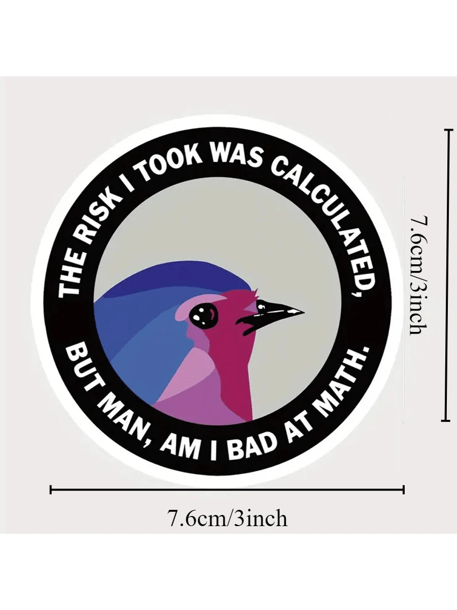1PC,Funny 3-Inch PVC Waterproof Outdoor Sticker- UV-Proof "Calculated Risk" Decal For Laptops, Water Bottles, Books, Notebooks, Phones, Cars, Bumpers, Tents, Trucks, Pickups, Windows, Helmets, Walls