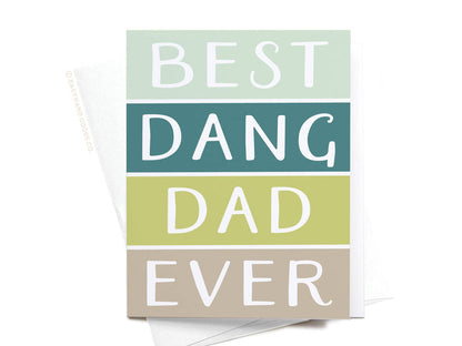 Best Dang Dad Ever Greeting Card