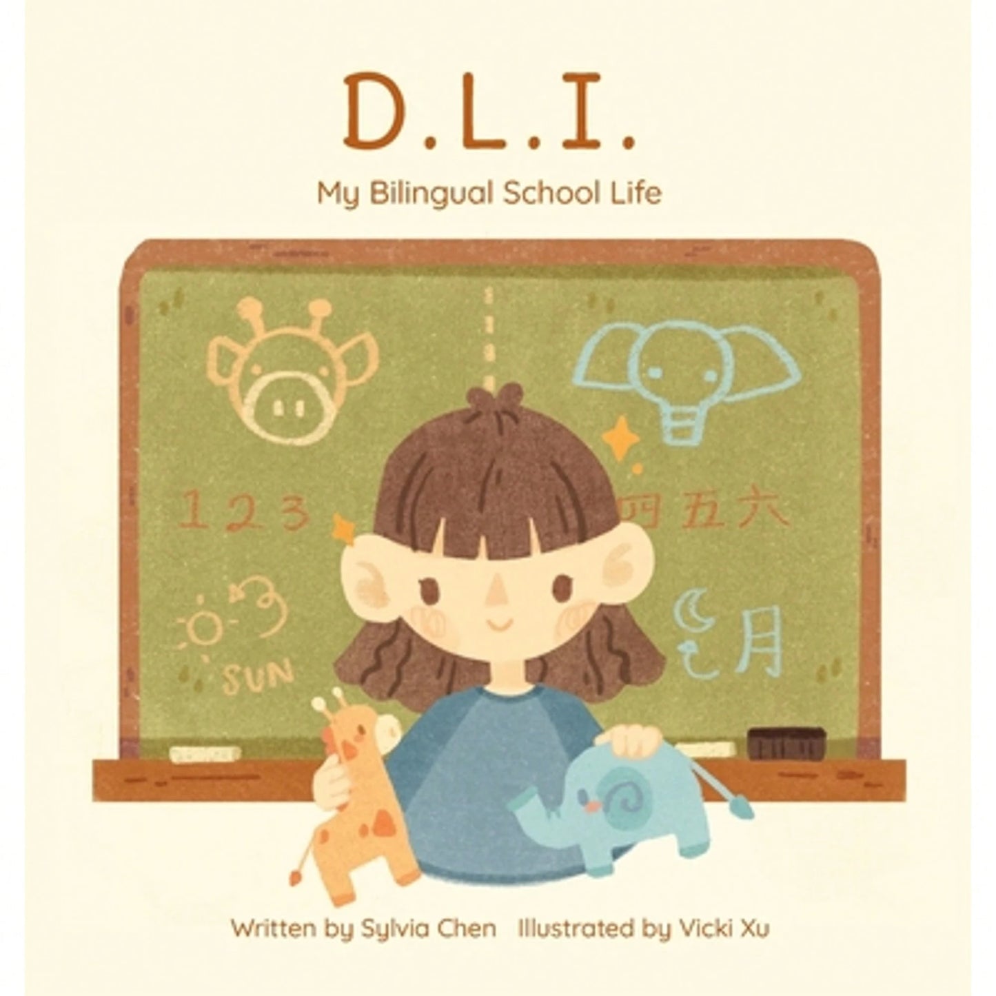D.L.I. My Bilingual School Life (Hardcover) By Sylvia Chen