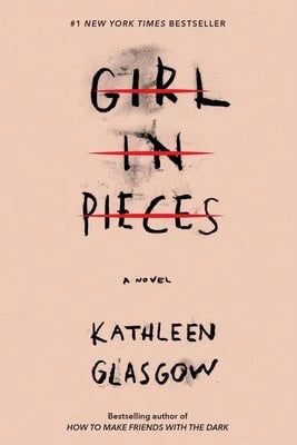 Girl In Pieces (Paperback) By Kathleen Glasgow