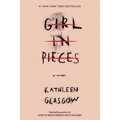 Girl In Pieces (Paperback) By Kathleen Glasgow