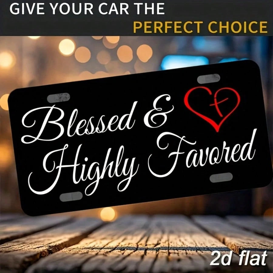 & Highly Favored License Plate- Elegant Black & Red Lettering, 6x12" Aluminum Front Car Plate With Pre-Drilled Holes, Easy Installation, Fit For US Vehicles- Religious Blessing Decoration Or Gift Id