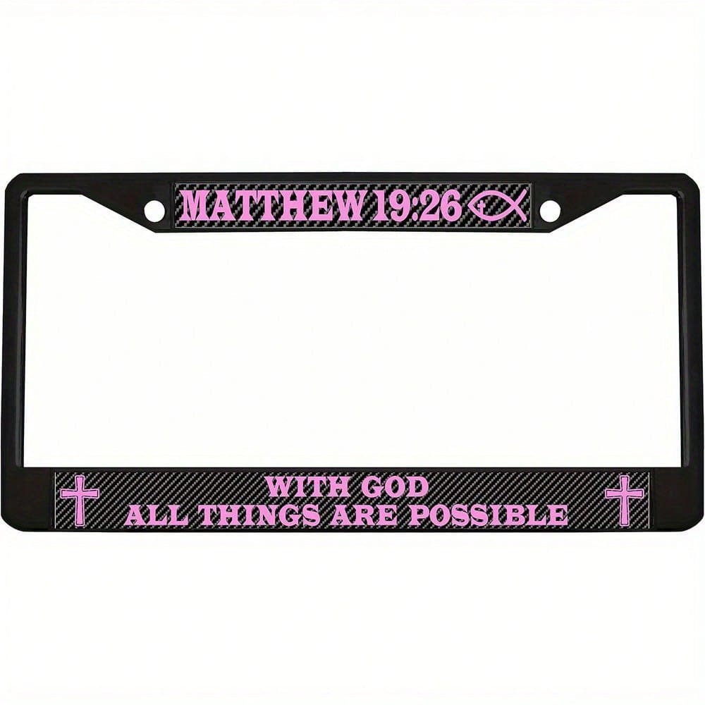 [JIT Available]2D Flat Sturdy Metal License Plate Frame- Matthew 19:26 Inspirational Design, Featuring A Pink And Striking Text, Suitable Various Vehicles, Durable Car License Plate Frame, Vehicle Ac