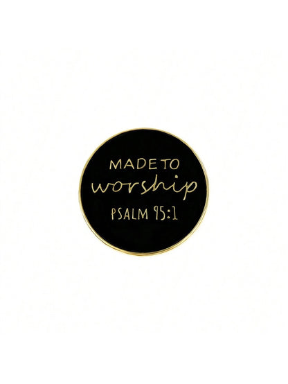 Made To Worship Psalm 95:1 Badge Enamel Pin Custom Decorative Brooches Ornaments Lapel Bag Badges Jewelry Gifts Pin Christmas Pins Pin For Clothes Bag Charm Backpack For School Kpop Teacher Supplies B