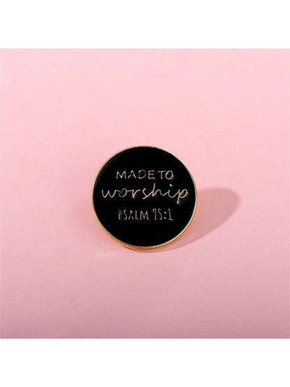 Made To Worship Psalm 95:1 Badge Enamel Pin Custom Decorative Brooches Ornaments Lapel Bag Badges Jewelry Gifts Pin Christmas Pins Pin For Clothes Bag Charm Backpack For School Kpop Teacher Supplies B