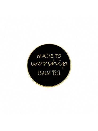 Made To Worship Psalm 95:1 Badge Enamel Pin Custom Decorative Brooches Ornaments Lapel Bag Badges Jewelry Gifts Pin Christmas Pins Pin For Clothes Bag Charm Backpack For School Kpop Teacher Supplies B