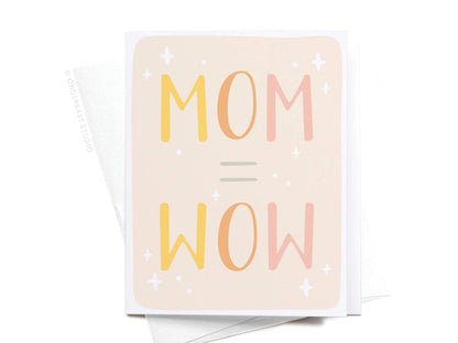 MOM = WOW Greeting Card – FINAL STOCK
