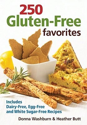Pre-Owned 250 Gluten-Free Favorites: Includes Dairy-Free, Egg-Free And White Sugar-Free Recipes (Paperback) By Donna Washburn, Heather Butt
