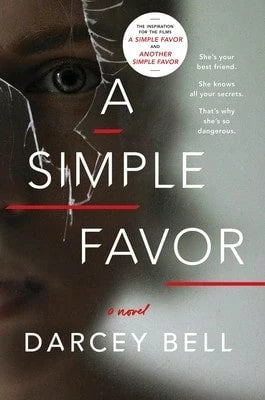 Pre-Owned A Simple Favor (Paperback) By Darcey Bell