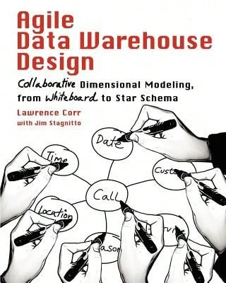 Pre-Owned Agile Data Warehouse Design: Collaborative Dimensional Modeling, From Whiteboard To Star (Paperback) By Lawrence Corr, Jim Stagnitto
