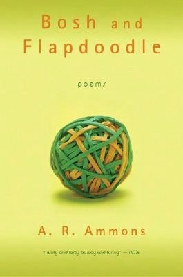 Pre-Owned Bosh And Flapdoodle: Poems (Paperback) By A R Ammons