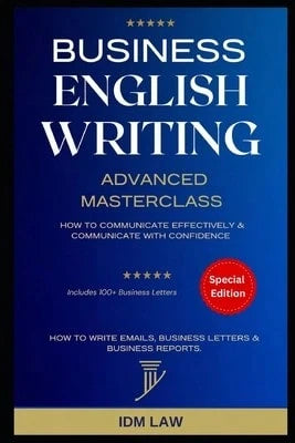 Pre-Owned Business English Writing: Advanced Masterclass- How To Communicate Effectively & (Paperback) By Marc Roche