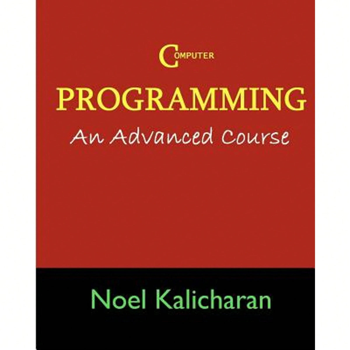 Pre-Owned C Programming- An Advanced Course (Paperback) By Noel Kalicharan
