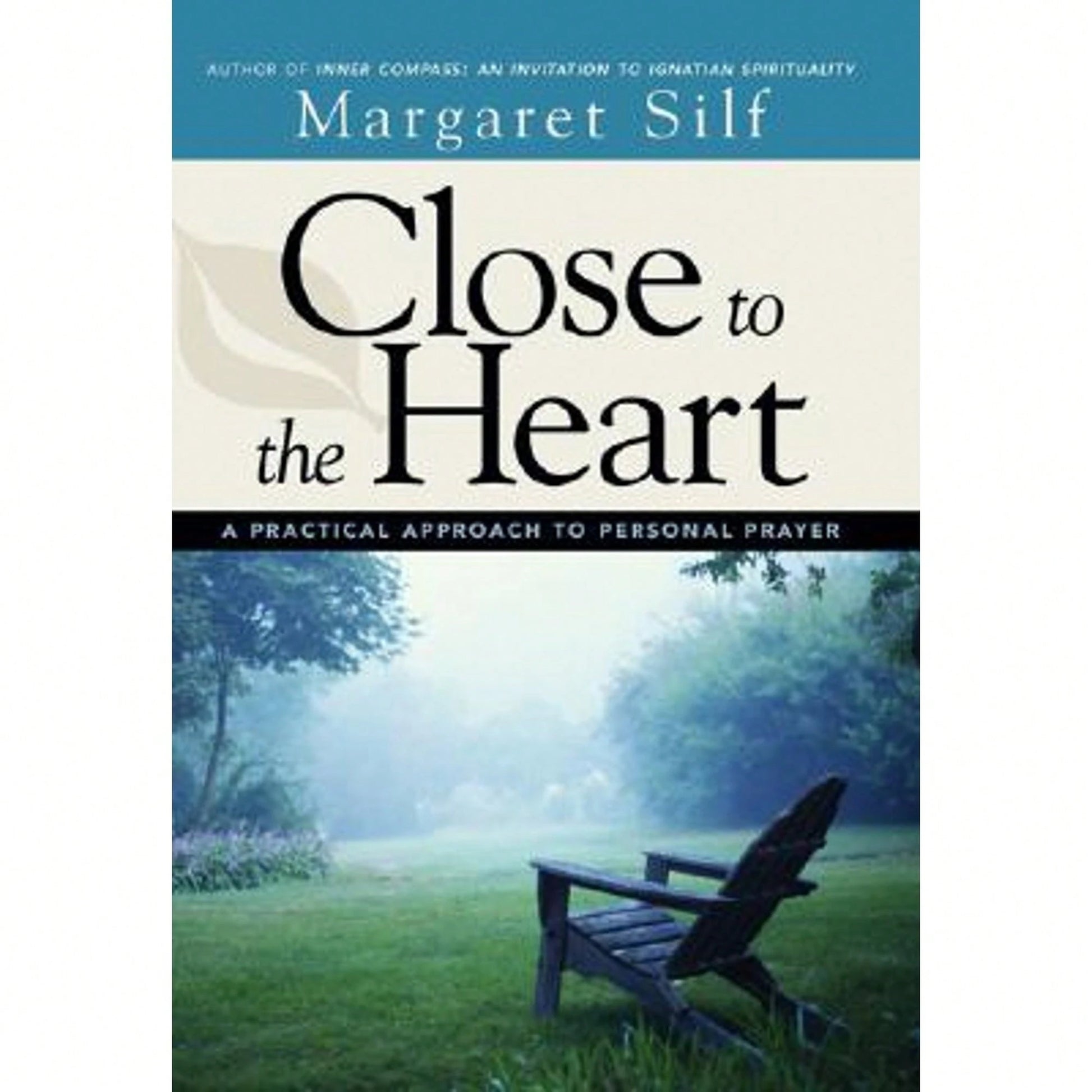 Pre-Owned Close To The Heart: A Practical Approach To Personal Prayer (Paperback) By Ms. Margaret Silf
