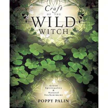 Pre-Owned Craft Of The Wild Witch: Green Spirituality & Natural Enchantment (Paperback) By Poppy Palin