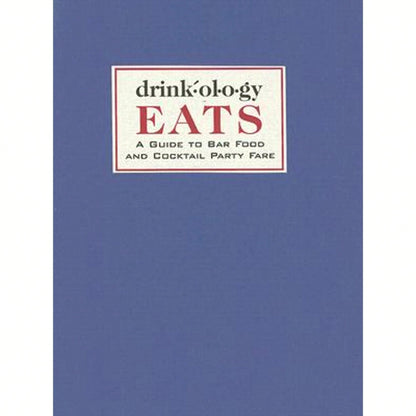 Pre-Owned Drinkology Eats: A Guide To Bar Food And Cocktail Party Fare (Hardcover) By James Waller, Romana Ponce