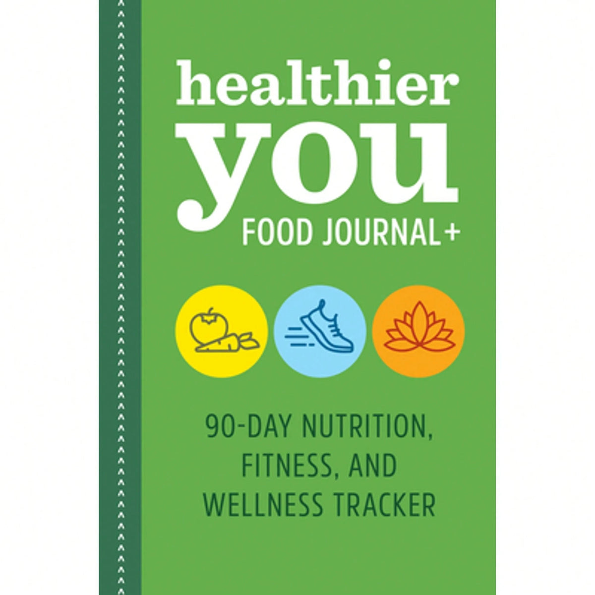 Pre-Owned Healthier You Food Journal +: 90-Day Nutrition, Fitness, And Wellness Tracker (Paperback) By Rockridge Press