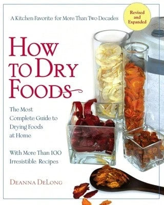 Pre-Owned How To Dry Foods: The Most Complete Guide To Drying Foods At Home (Paperback) By Deanna DeLong