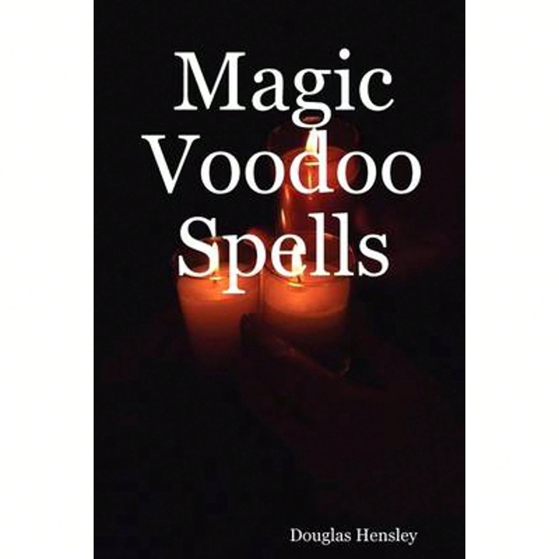 Pre-Owned Magic Voodoo Spells (Paperback) By Douglas Hensley
