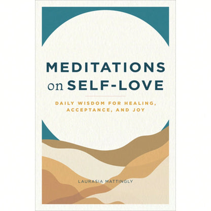 Pre-Owned Meditations On Self-Love: Daily Wisdom For Healing, Acceptance, And Joy (Paperback) By Laurasia Mattingly