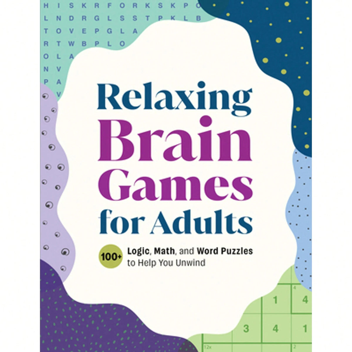 Pre-Owned Relaxing Brain Games For Adults: 100+ Logic, Math, And Word Puzzles To Help You Unwind (Paperback) By Callisto Publishing