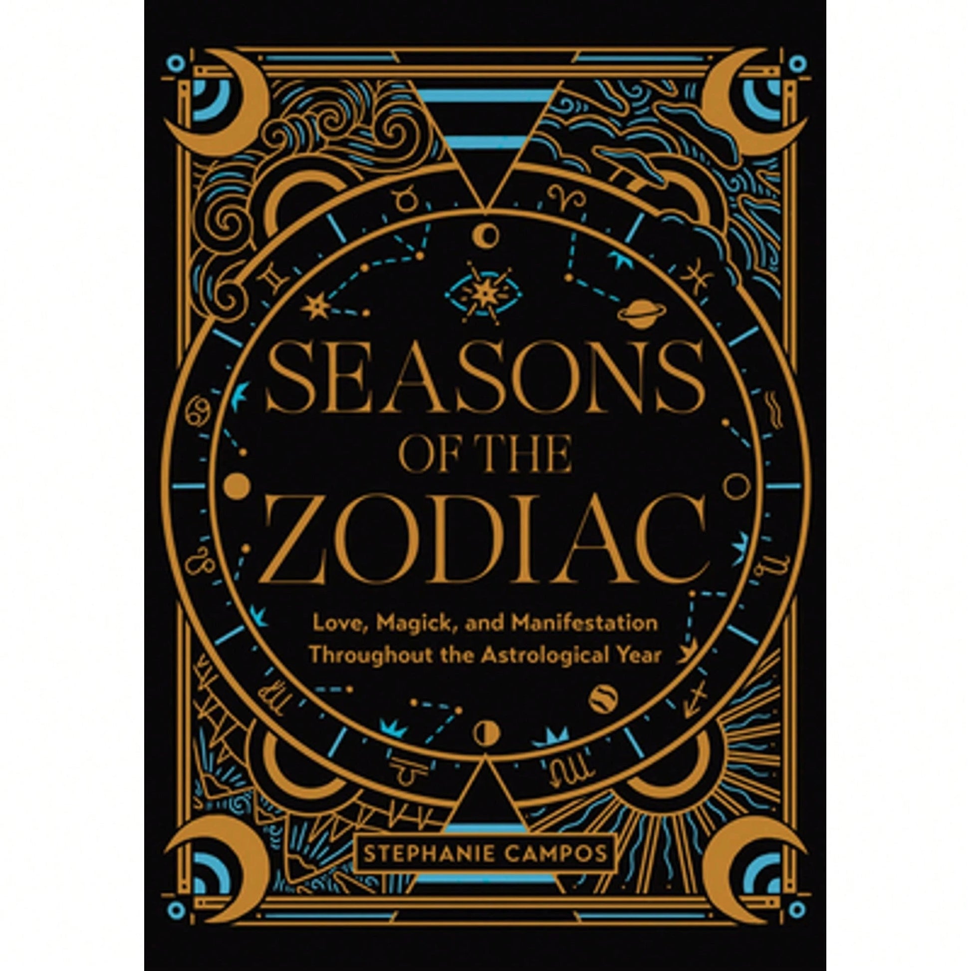 Pre-Owned Seasons Of The Zodiac: Love, Magick, And Manifestation Throughout The Astrological Year (Hardcover) By Stephanie Campos