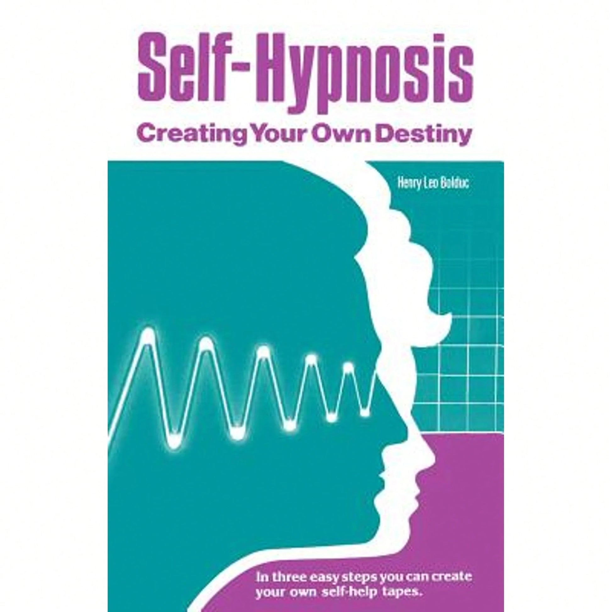 Pre-Owned Self-Hypnosis: Creating Your Own Destiny (Paperback) By Henry Leo Bolduc