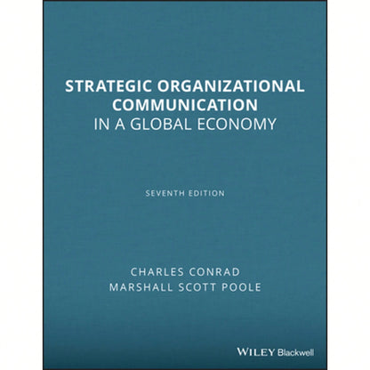 Pre-Owned Strategic Organizational Communication: In A Global Economy (Paperback) By Charles Conrad, Marshall Scott Poole