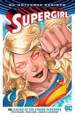 Pre-Owned Supergirl Vol. 1: Reign Of The Cyborg Supermen (Rebirth) (Paperback) By Steve Orlando