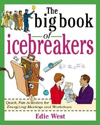 Pre-Owned The Big Book Of Icebreakers: Quick, Fun Activities For Energizing Meetings And Workshops (Paperback) By Edie West