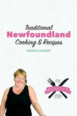 Pre-Owned The Bonita's Kitchen Mini Cookbook: Traditional Newfoundland Cooking & Recipes (Paperback) By Bonita Hussey