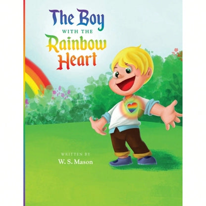 Pre-Owned The Boy With The Rainbow Heart (Paperback) By William Mason