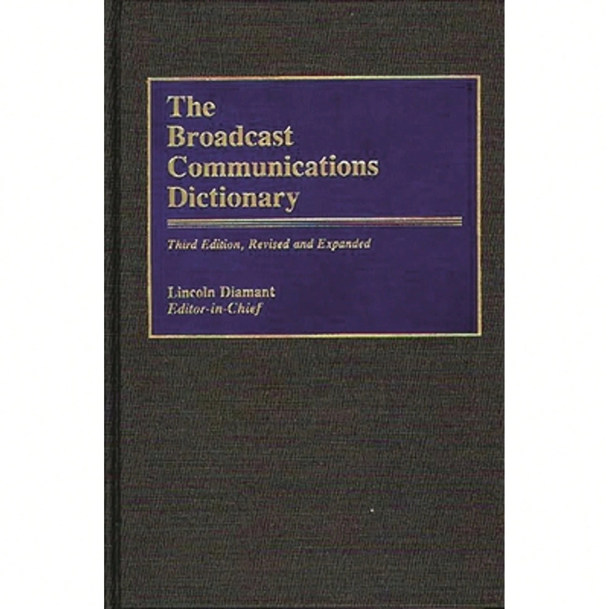 Pre-Owned The Broadcast Communications Dictionary (Hardcover) By Lincoln Diamant