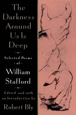 Pre-Owned The Darkness Around Us Is Deep: Selected Poems Of William Stafford (Paperback) By William Stafford