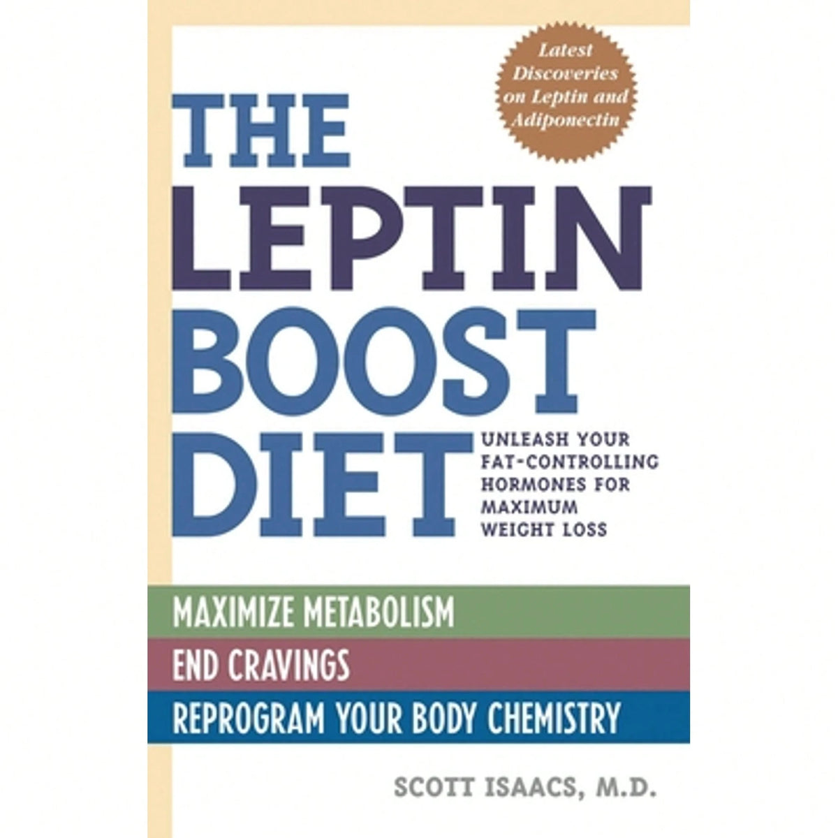 Pre-Owned The Leptin Boost Diet: Unleash Your Fat-Controlling Hormones For Maximum Weight Loss (Paperback) By Scott Isaacs