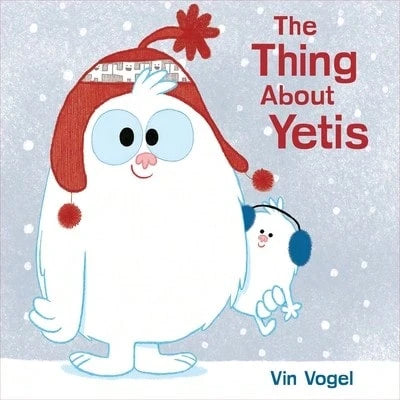 Pre-Owned The Thing About Yetis (Hardcover) By Vin Vogel