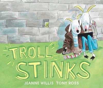 Pre-Owned Troll Stinks (Hardcover) By Jeanne Willis