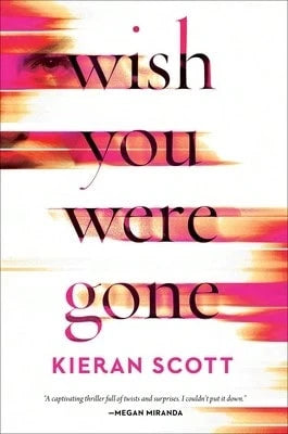 Pre-Owned Wish You Were Gone (Hardcover) By Kieran Scott