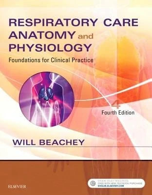 Respiratory Care Anatomy And Physiology: Foundations For Clinical Practice (Paperback) By Will Beachey