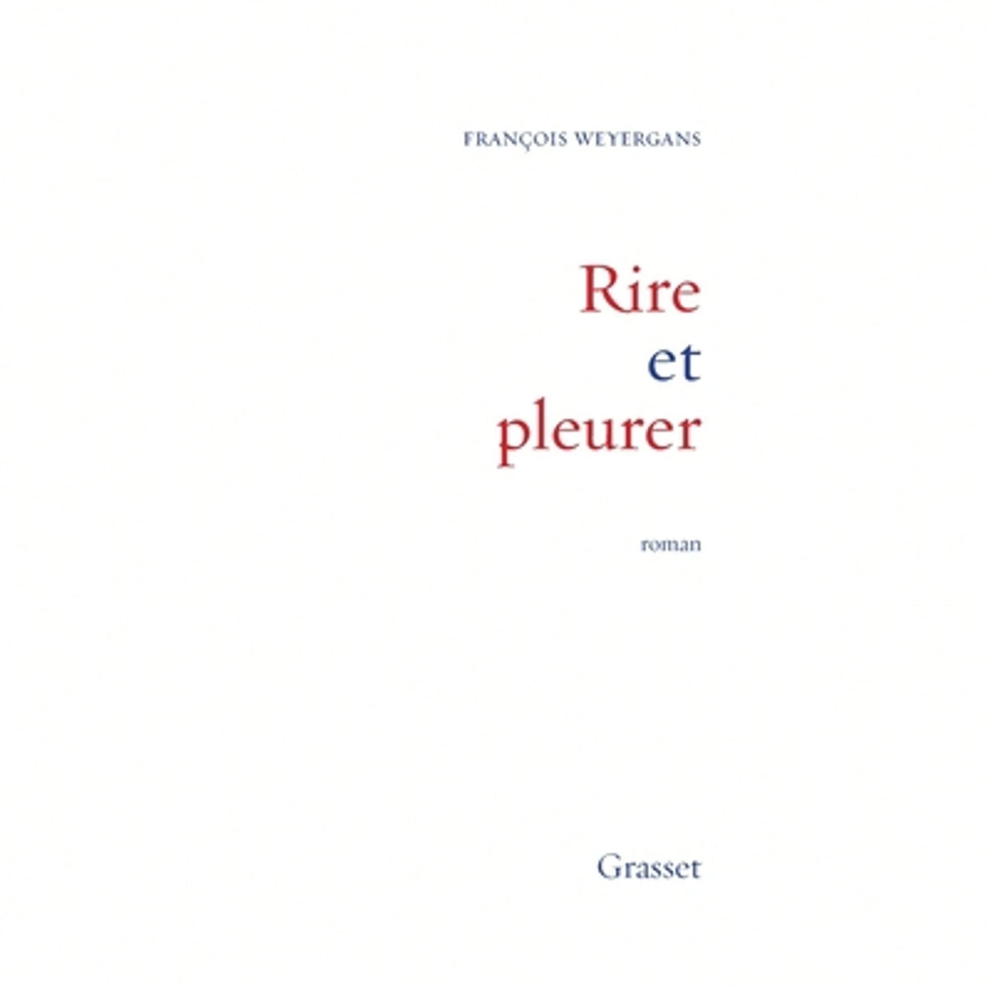 Rire Et Pleurer (Paperback) By François Weyergans