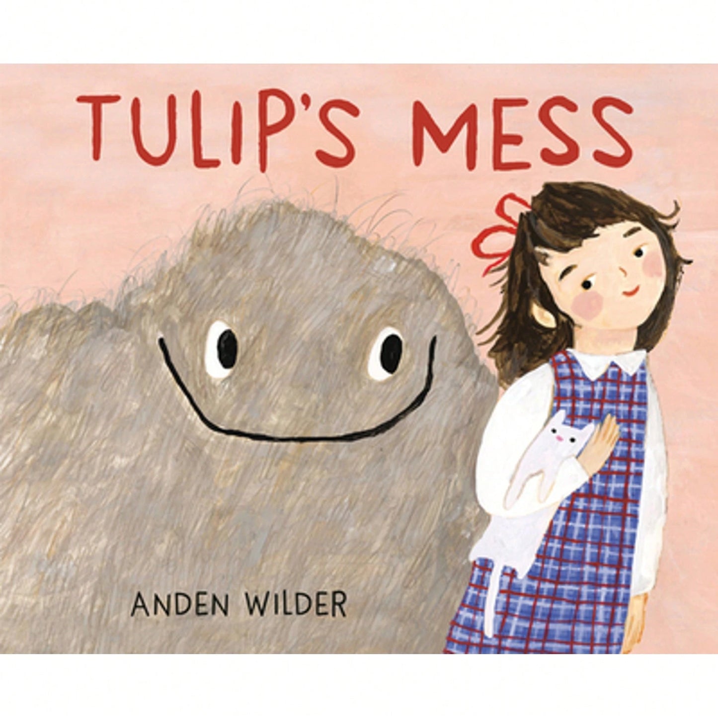 Tulip's Mess (Hardcover) By Anden Wilder