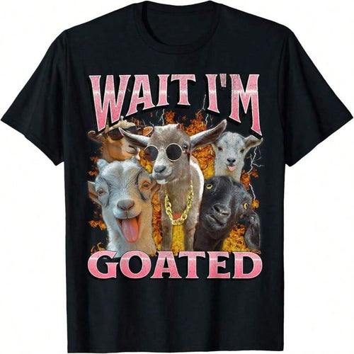 Wait I'm Goated Funny Offens Goat Adult Humor Bootleg Y2K T-Shirt