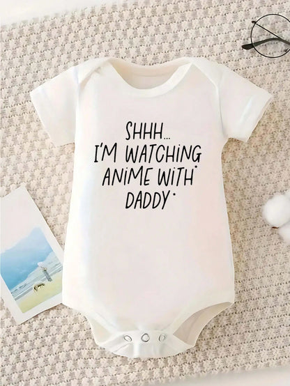 White Baby Clothing With "SHHH... I'M WATCHING ANIME WITH DADDY" Print Baby Boys And Girls 2025 Newborn Baby Bodysuit Casual Short Sleeve Knitted Fabric Monogram Print Regular Baby Clothing Suitable F